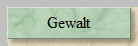Gewalt